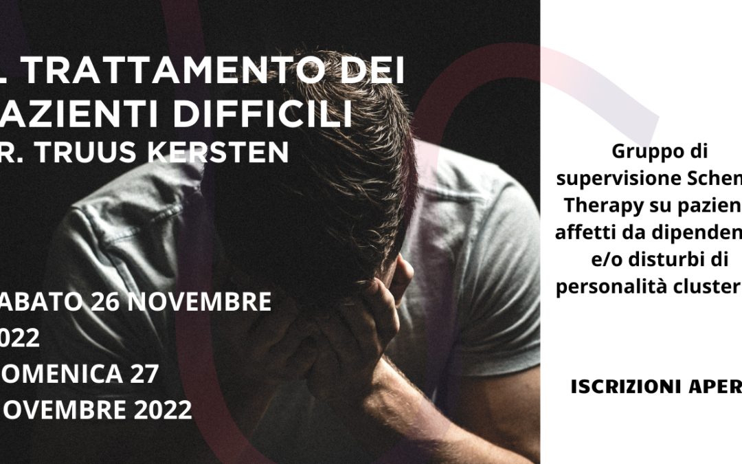 Il trattamento dei pazienti difficili: gruppo di supervisione Schema Therapy su pazienti affetti da dipendenze/disturbi di personalità Cluster B